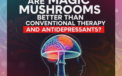 Are Magic Mushrooms Better Than Conventional Therapy and Antidepressants?