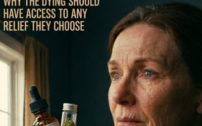 The Last Prescription: Why the Dying Should Have Access to Any Relief They Choose